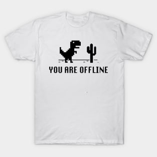 You are Offline T-Shirt